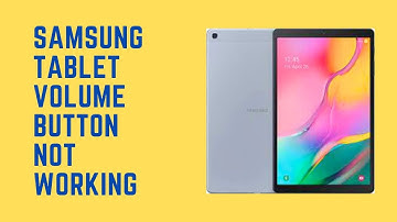 Hoe het probleem met de niet-werkende volumeknop van een Samsung-tablet te verhelpen