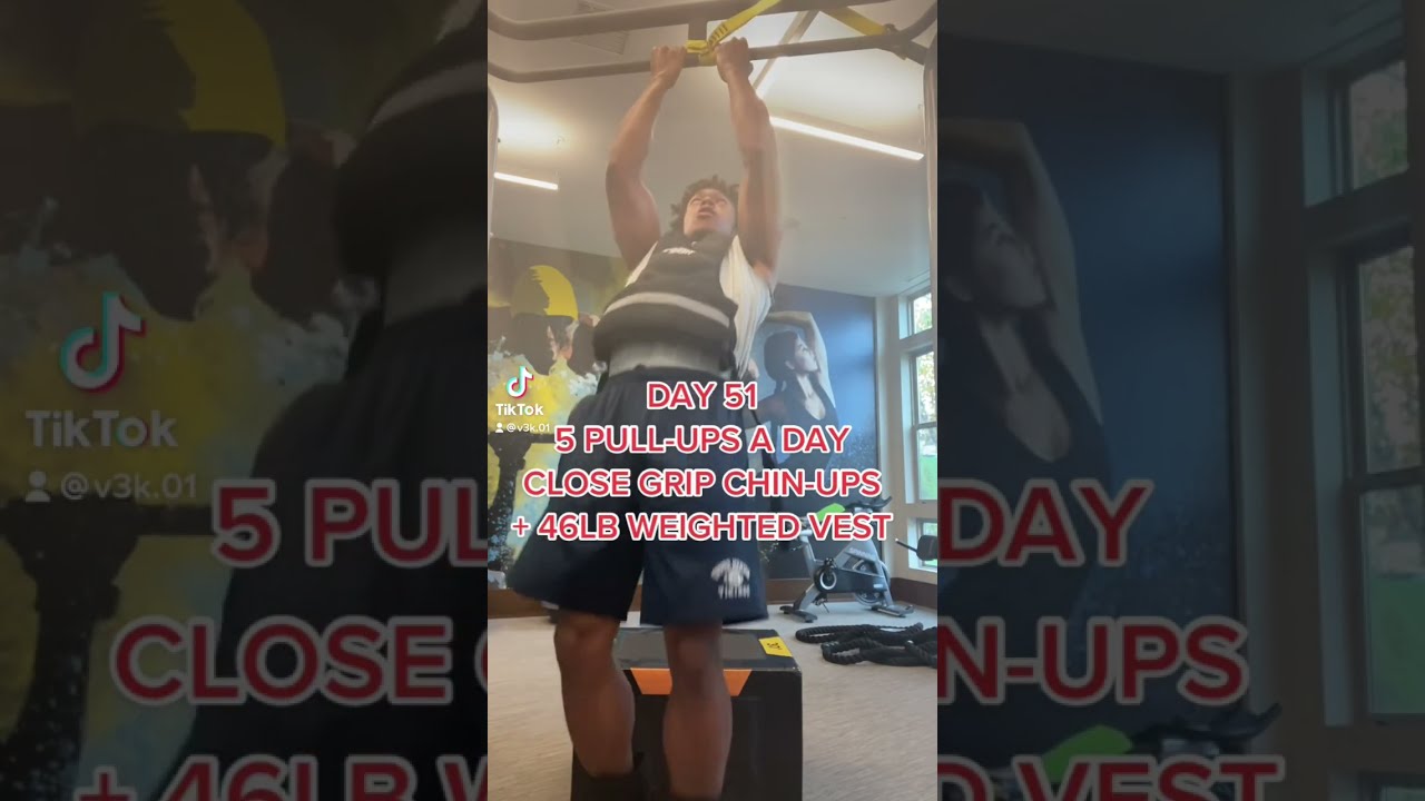 DAY 51 5 PULL UPS A CLOSE GRIP CHIN 46LB WEIGHTED VEST V3K SEASON1 3VOLV3