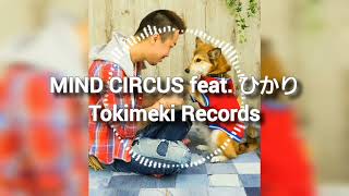 Download Mp3 MIND CIRCUS feat. ひかり/Tokimeki Records Gudang lagu Download Mp3 MIND CIRCUS feat. ひかり/Tokimeki Records