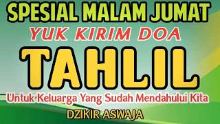 Tahlil Malam Jumat Yuk Kirim Doa Tahlil Untuk Keluarga Yang Sudah Meninggalkan Kita