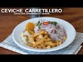 COMO PREPARAR UN BUEN CEVICHE CARRETILLERO CON CHICHARRON DE POTA | COMIDA PERUANA | ACOMER.PE