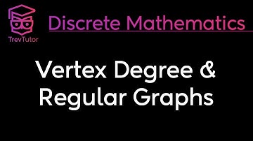 [Discrete Mathematics] Vertex Degree and Regular Graphs