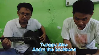 Andra and the backbone tunggu aku cover akustik by Harmony Official Andra and the backbone tunggu aku cover akustik by Harmony Official