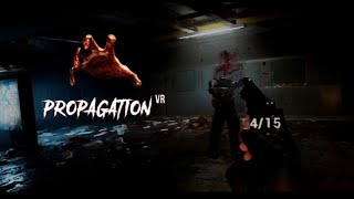 This horror game scared me! Propagation VR
