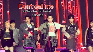 SHINee - Don’t call me  || Kpop Lux Madrid : Fancam 20230722 ( 샤이니 )
