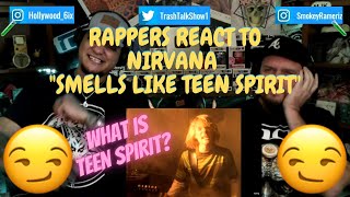Rappers React To Nirvana "Smells Like Teen Spirit"!!!