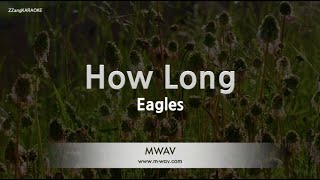 The Eagles - How Long (Instrumental) (Karaoke Version)