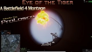 [Battlefield 4] ProLosco Competitive & Pub Montage - Eye of the Tiger (Full HD 60fps)