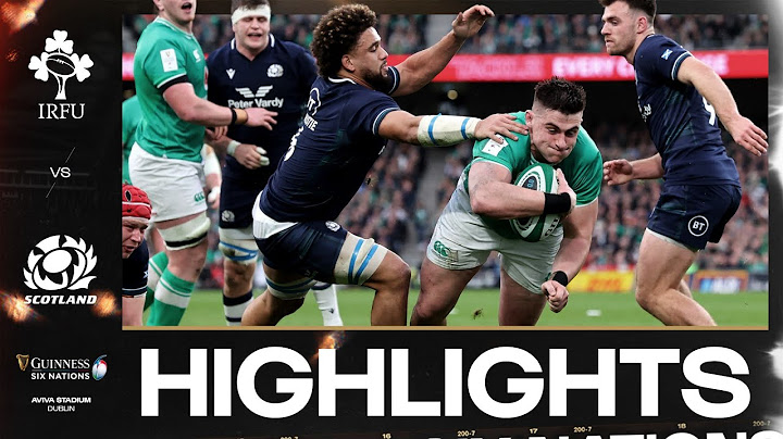 HIGHLIGHTS | ☘️ IRELAND V SCOTLAND 🏴󠁧󠁢󠁳󠁣󠁴󠁿 | 2024 GUINNESS MEN'S SIX NATIONS RUGBY