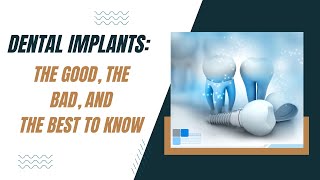 Dental Implants: The Good, the Bad, and the Best to Know | Dental House MI
