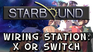 Starbound - Wiring Tutorial - How to Use The 