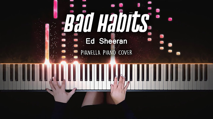 Bad Habits Piano version - Piano performance video thumbnail