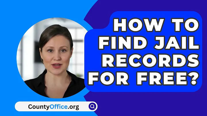 How To Find Jail Records For Free? - CountyOffice.org