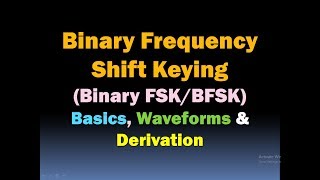 Binary Frequency Shift Keying (Binary FSK Modulation/BFSK), Frequency Shift Keying/FSK Modulation