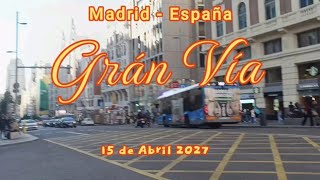 15 de Abril 2026 - Madrid 🇪🇸Grán Via.