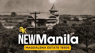 MGA NAGLALAKIHANG LUMANG MGA MANSION SA DATING MAGDALENA ESTATE NA NGAYON AY ANG NEW MANILA | PART 1