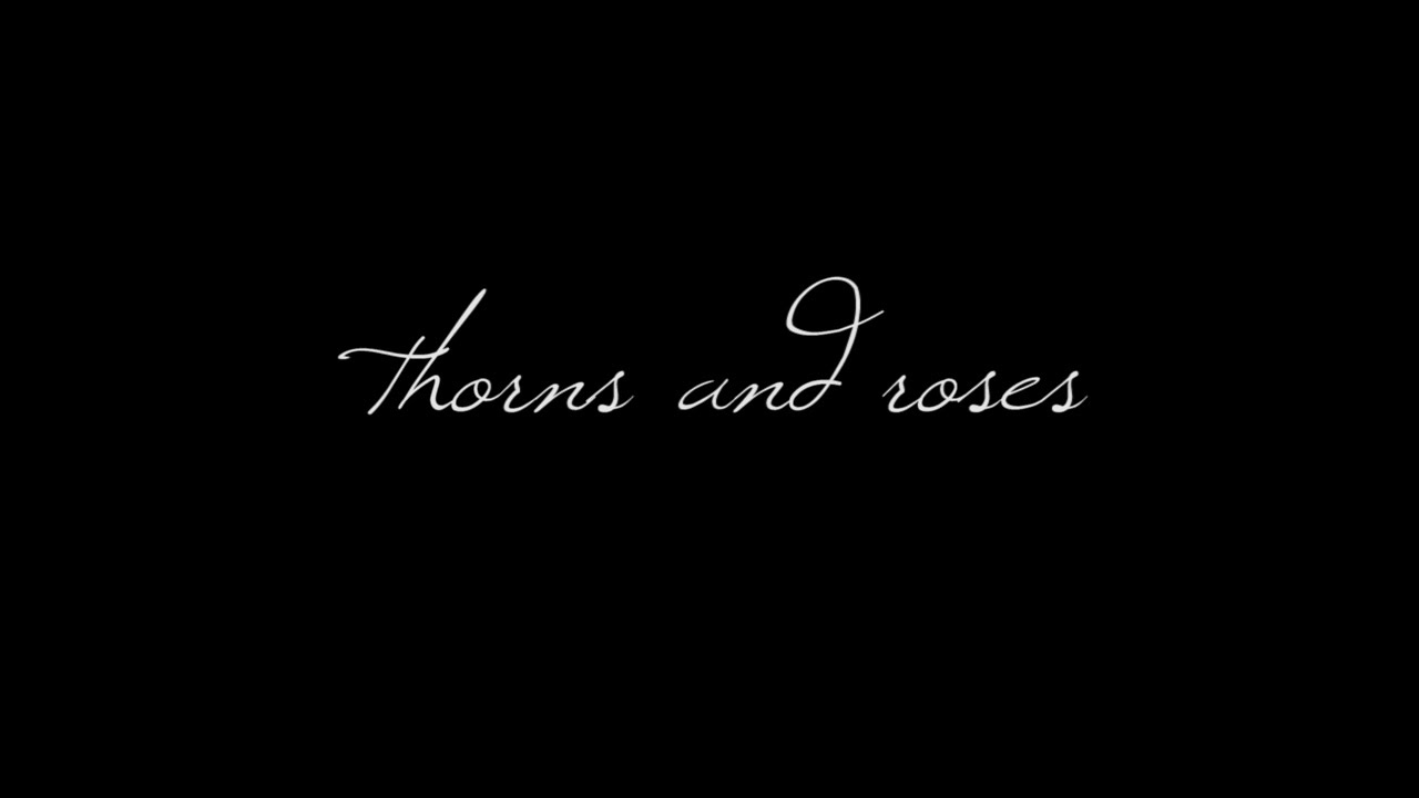 thorns and roses [wattpad trailer] YouTube