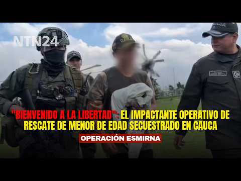 "Welcome to freedom": the shocking rescue operation of a kidnapped minor in Cauca