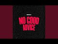 NO GOOD ADVICE mp3