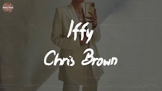 Chris Brown - Iffy (Lyric Video)