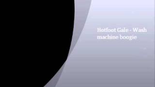 Hotfoot gale - Wash machine boogie (rockabilly)