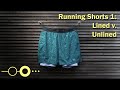 Running Shorts 01: Lined v. Unlined
