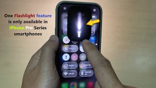 One Flashlight feature is only available in iPhone Pro Series smartphones.
