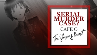 SERIAL MURDER CASE? Cafe 0 ~The Sleeping Beast~ Nathan's Friend Part 2 SERIAL MURDER CASE? Cafe 0 ~The Sleeping Beast~ Nathan's Friend Part 2