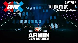 System F - Out Of The Blue (Ilan Bluestone Remix) | Played by Armin Van Buuren AMF 2020