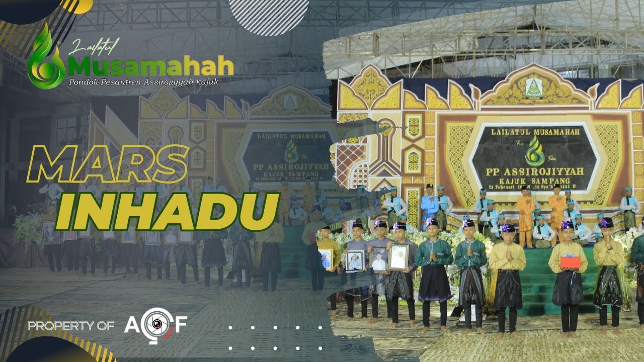 MARS INHADU LAILATUL MUSAMAHAH KE 66 PONDOK PESANTREN ASSIROJIYYAH