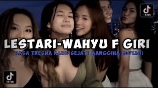 Dj Lestari  Wahyu F Giri  Rasa Tresna Kang Sejati Manggiha Lestari