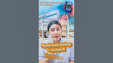 Chỉ số đường huyết bao nhiêu là bị tiểu đường #sứckhỏe #tiểuđường #Ds Phương Dung 0977609557