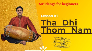 Mrudanga / Mridangam Lessons  #1 - Tha Dhi Thom Nam (beginner