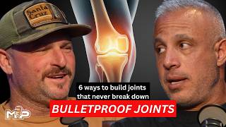 How to Build Bulletproof Joints (So You Can Train for the Rest of Your Life) | Mind Pump 2903