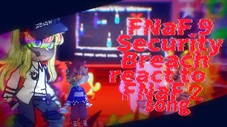 🇺🇸🇷🇺 Fnaf 9 Security Breach reacts to It's been so long (The livingTombstone) [Gachaclub] Rus/Eng