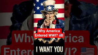 🇺🇸 Why America Joined World War I ⚔️ #History #WWI #Shorts