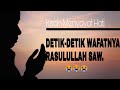 KISAH DETIK-DETIK WAFATNYA RASULULLAH SAW.