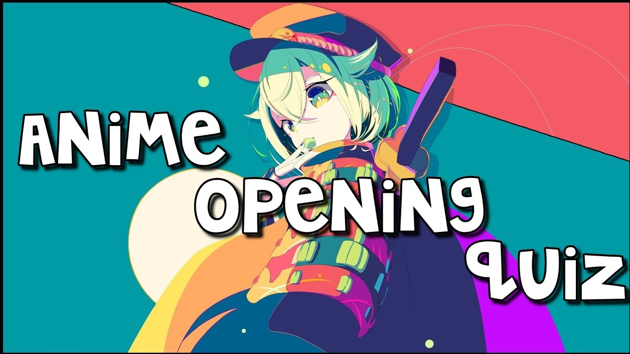 Guess The Anime Opening Quiz