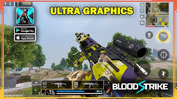 Blood Strike ULTRA GRAPHICS Gameplay (Android, iOS)