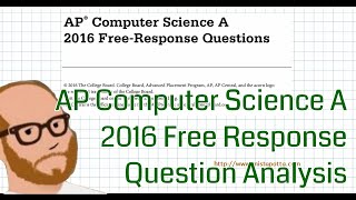 AP Computer Science 2016 Free Response Discussion