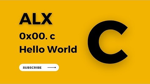 ALX 0x00. c Hello World project