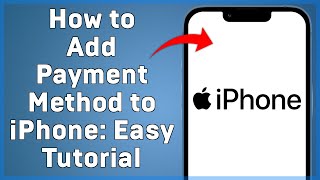 How to Add Payment Method to iPhone  Easy Tutorial