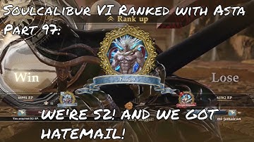 Soulcalibur VI Ranked With Astaroth Part 97: WE