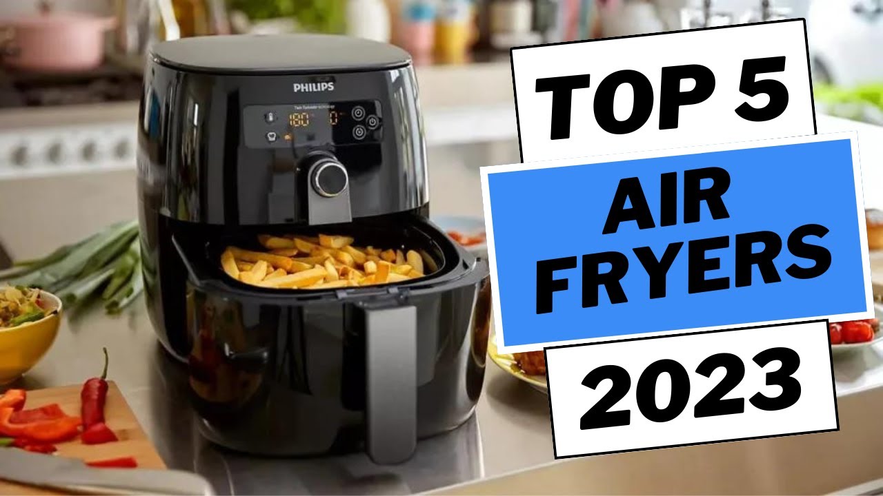Top 5 BEST Air Fryers of 2023 