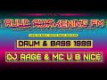 Drum  bass classics 1999  dj rage  mc u b nice  ruud awakening fm 1043  sat 9th oct 1999