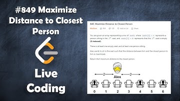 Maximize Distance to Closest Person | Live Coding with Explanation | Leetcode - 849