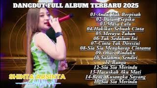 ANDAI TAK BERPISAH SHINTA ARSINTA DANGDUT TOP HITS FULL ALBUM TERBARU DANGDUT KOPLO TERBARU 2025! 