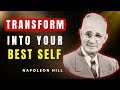 Transform Into Your Best Self | Napoleon Hill