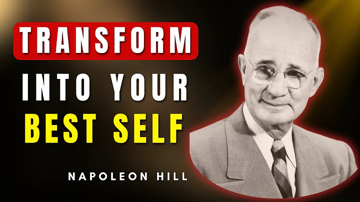 Transform Into Your Best Self | Napoleon Hill