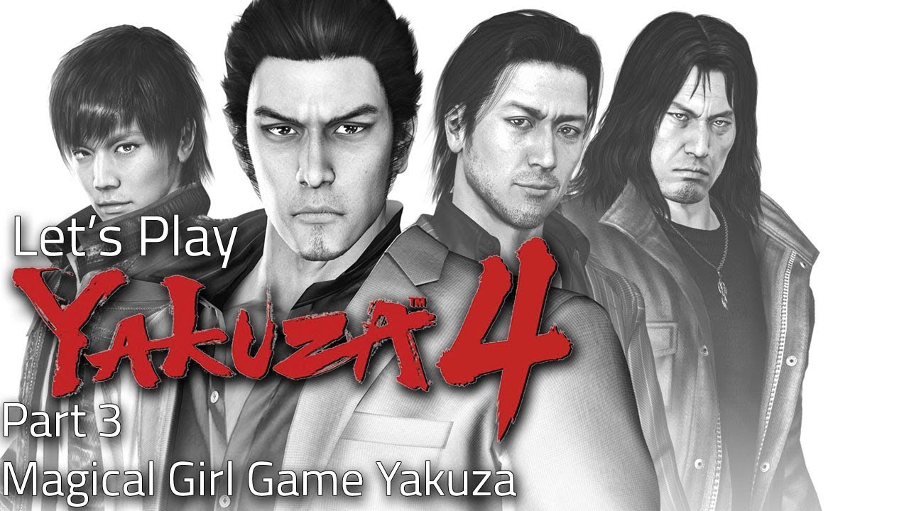 Yakuza 4 - Part 3 - Magical Girl Game Yakuza - Let's Play You Shall Be...